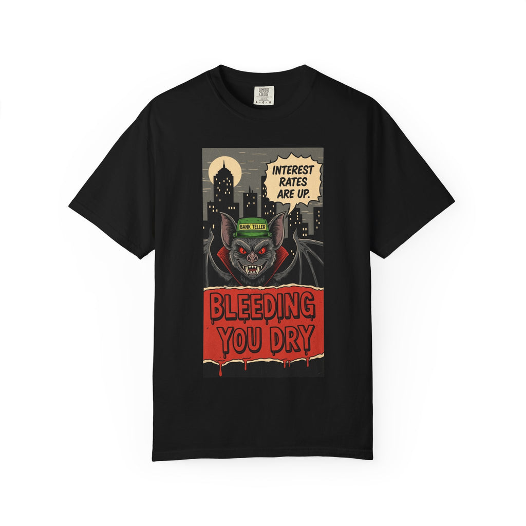 Interest Rates Are Up Shirt Bleeding You Dry Vampire Bank Teller Tee Retro Horror Comic Finance Humor Sarcastic Banking System Graphic Black