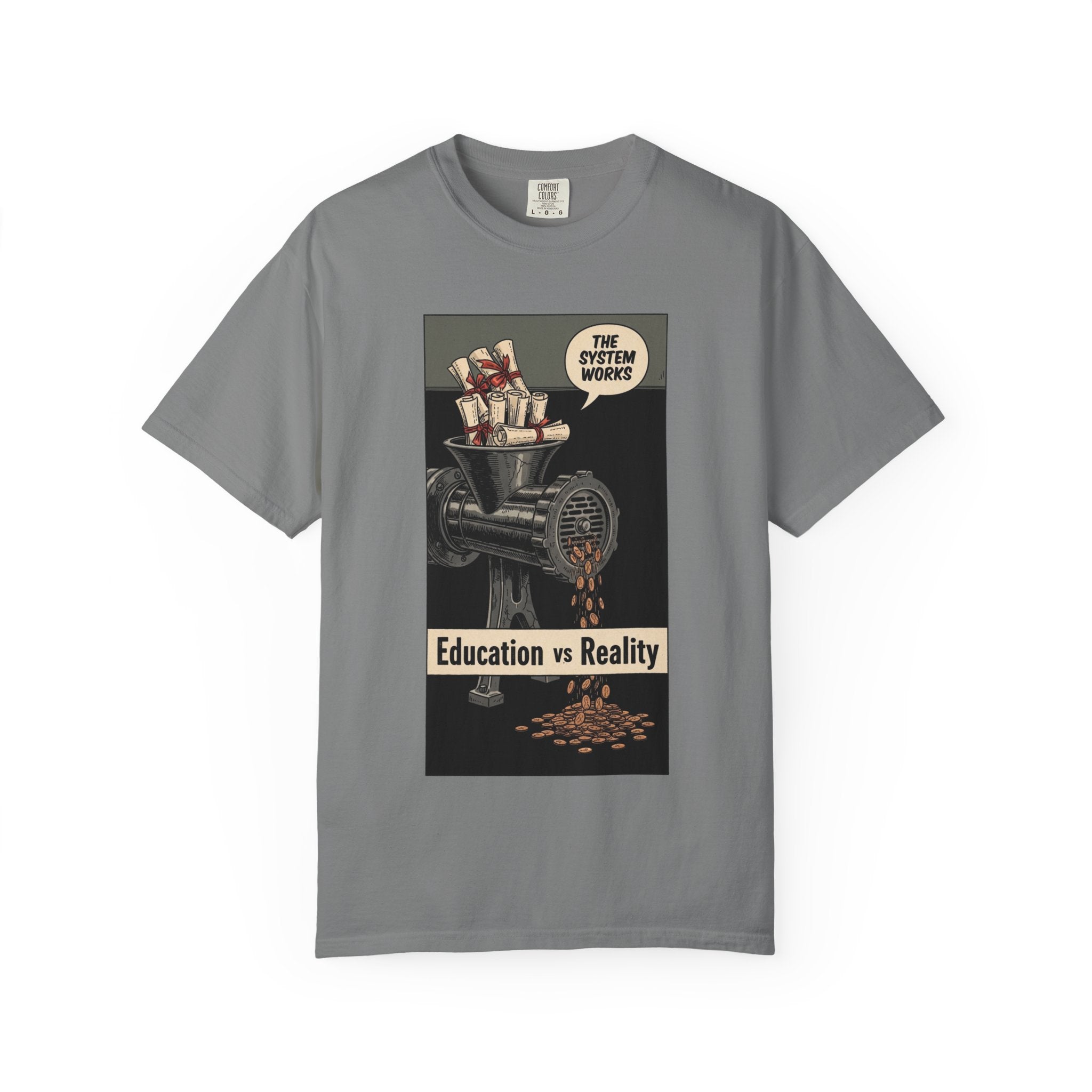 Education vs Reality Vintage T-Shirt Satirical Social Commentary Graphic Tee The System Works Aesthetic Dark Humor Shirt Grey