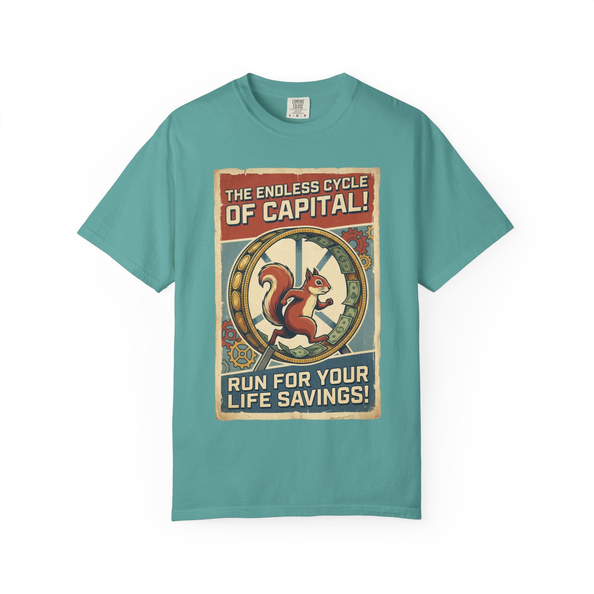 The Endless Cycle of Capital T-Shirt - Run For Your Life Savings Tee - Funny Squirrel Rat Race Satire - Vintage Retro Propaganda Graphic Seafoam