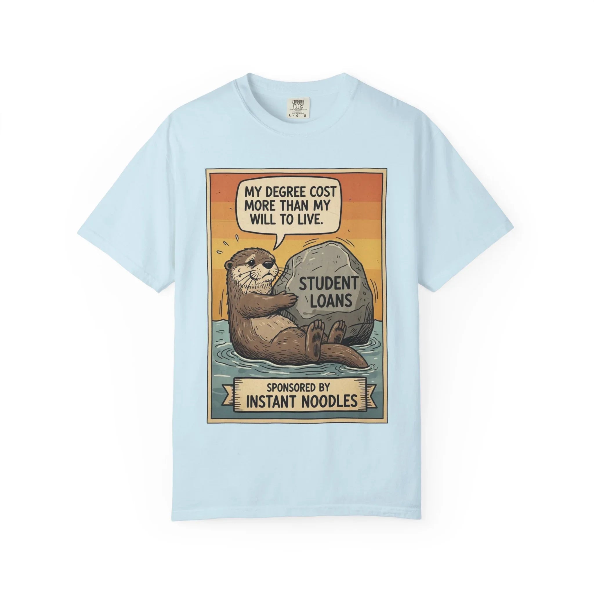 Funny Student Loan Gift - College Debt Humor Shirt - Cute Otter Graphic Tee - Millennial Graduation Present - "My Degree Cost More Than My Will To Live" - Broke University Student Top Chambray