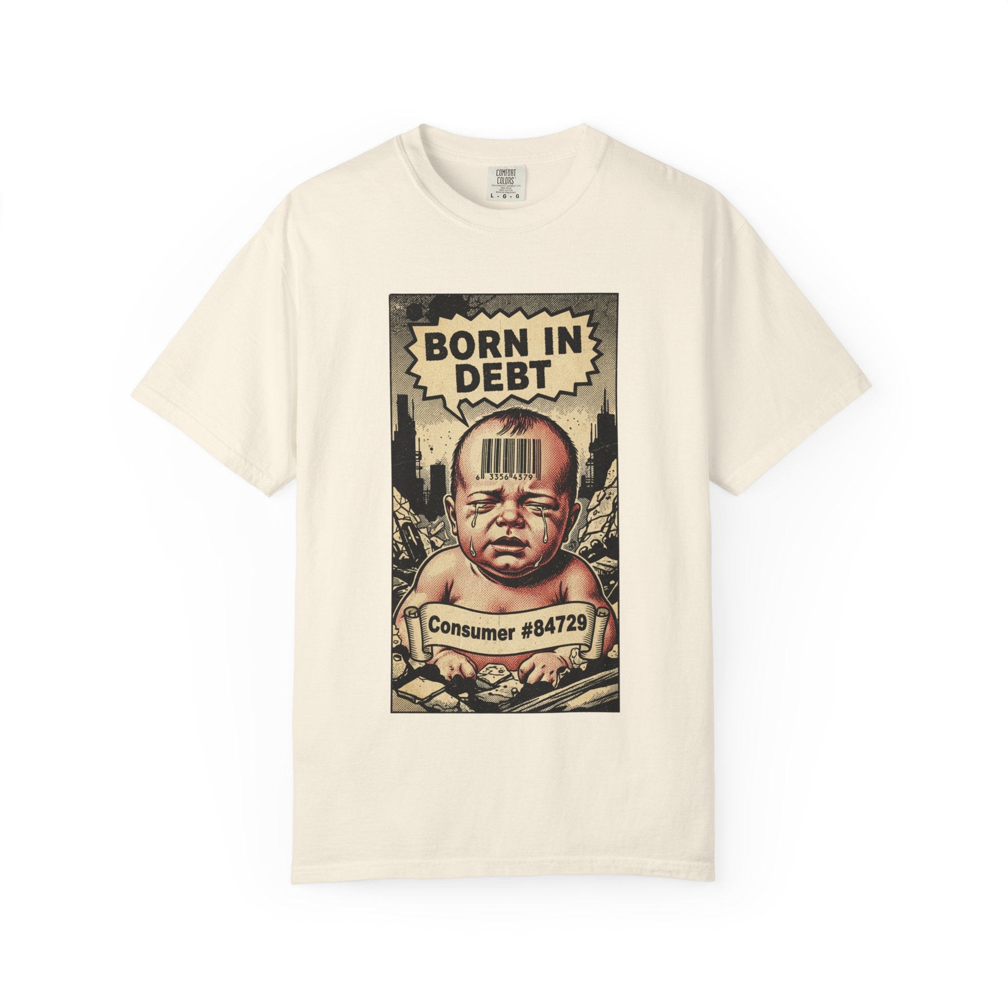Born In Debt Shirt Vintage Comic Graphic Tee Anti Capitalism Satire Social Commentary Gift Retro Consumerism Dark Humor Streetwear T-Shirt Ivory