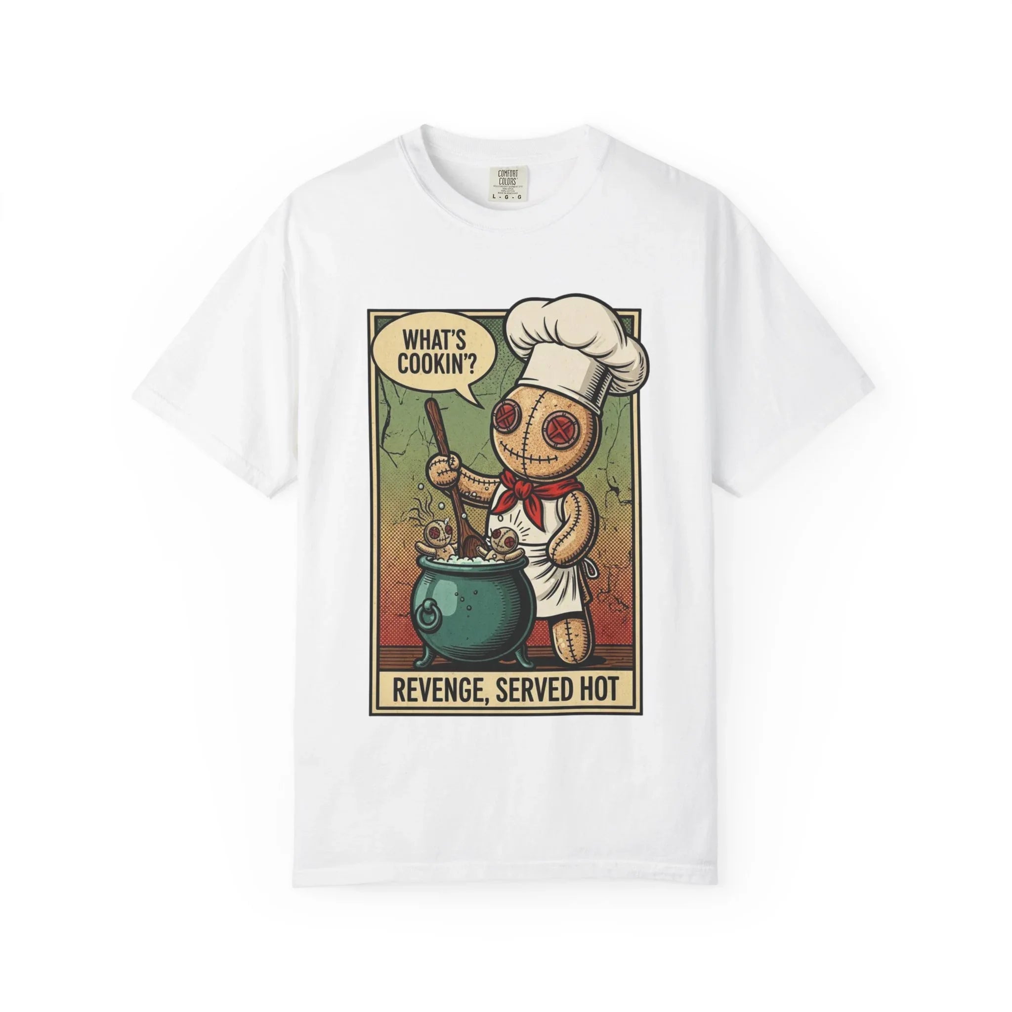 Funny Voodoo Doll "What's Cookin" Revenge Shirt - Sarcastic Chef Graphic Tee - Retro Comic Dark Humor T-Shirt - Vintage Garment-Dyed Revenge Served Hot Tee - Mid-Century Aesthetic Streetwear