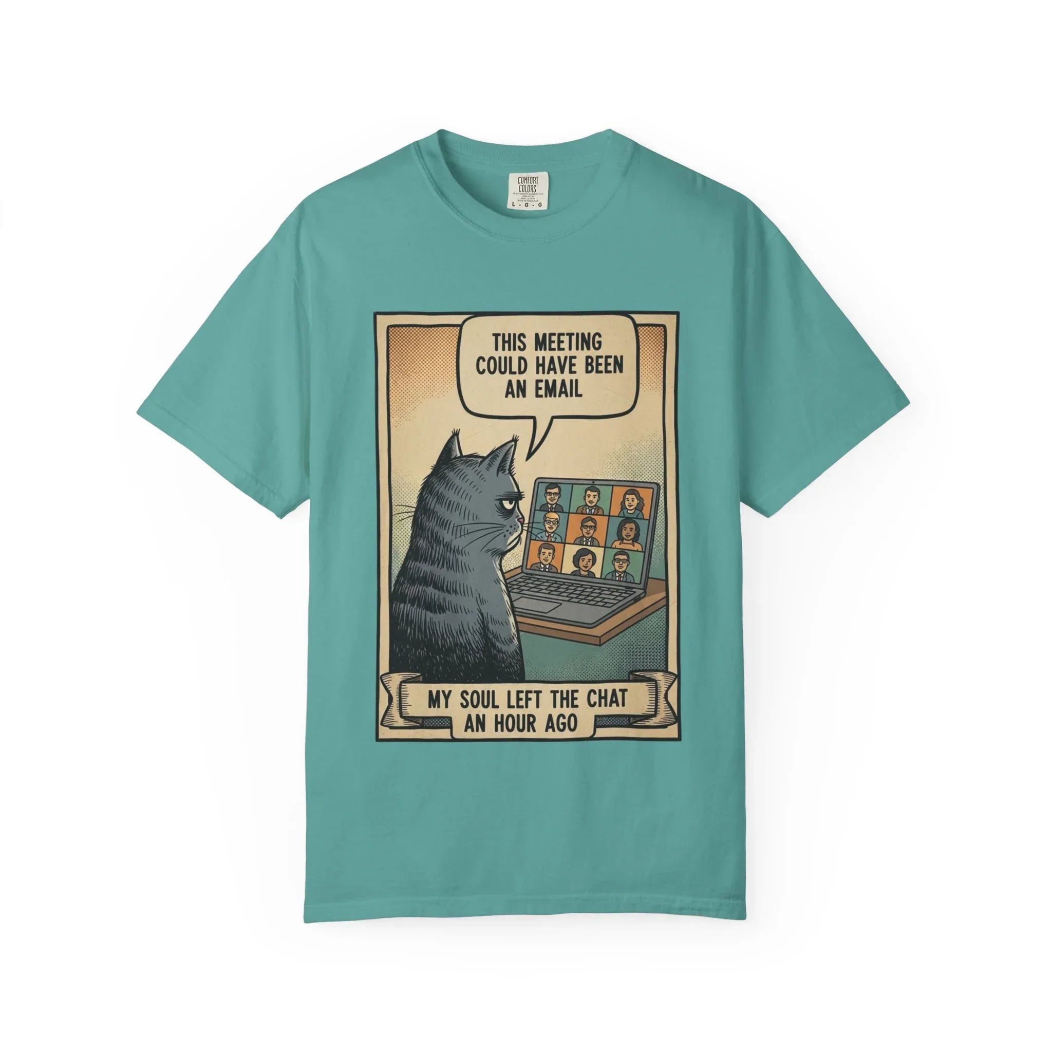 Funny Cat Work Shirt - "My Soul Left The Chat" Sarcastic Tee - Office Humor Gift for Coworker - Video Call Fatigue Meme Top - Work From Home (WFH) Uniform Seafoam