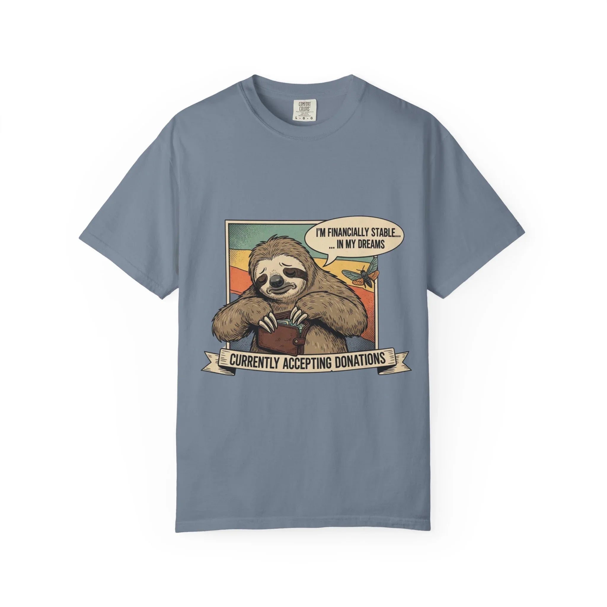 Funny Sloth Shirt Financially Stable In My Dreams Tee Crying Sloth Empty Wallet Sarcastic Adulting Gift Currently Accepting Donations Shirt Blue Jean