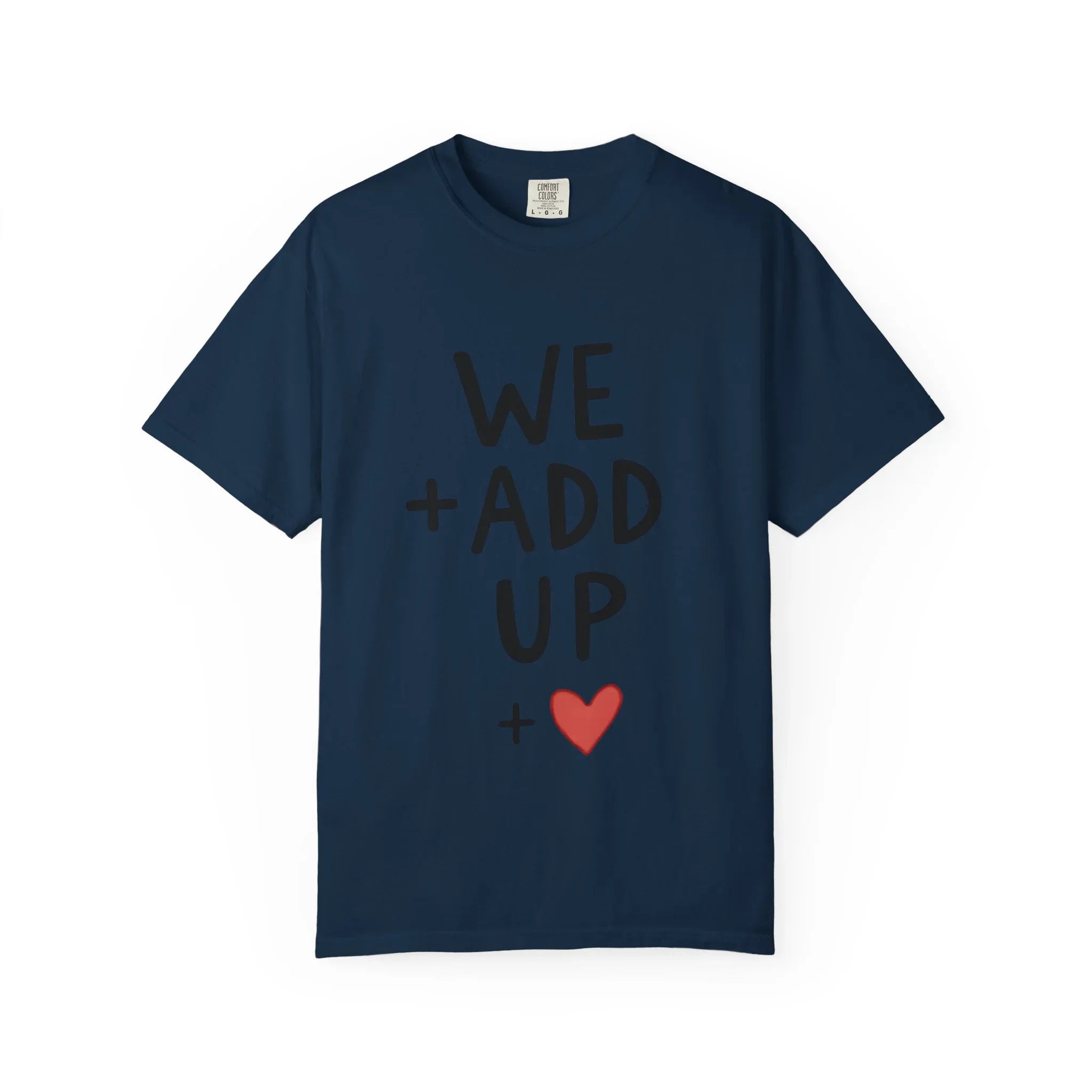 We Add Up Shirt, Math Love Typography T-Shirt, Minimal Heart Tee, Couples Valentine Gift, Anniversary Relationship Quote True Navy