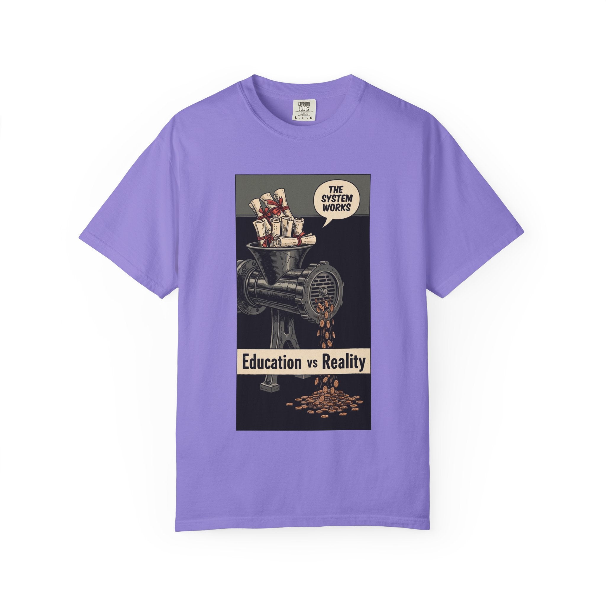 Education vs Reality Vintage T-Shirt Satirical Social Commentary Graphic Tee The System Works Aesthetic Dark Humor Shirt Violet