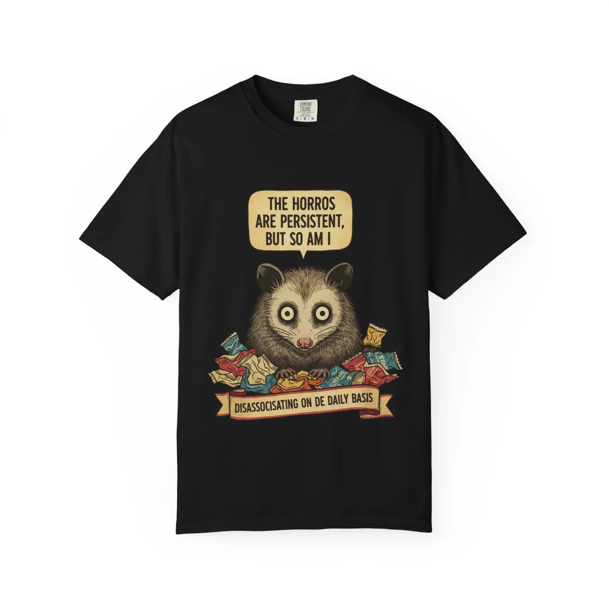 Funny Opossum Shirt - "The Horrors Are Persistent But So Am I" T-Shirt - Dissociating Daily Meme Tee - Weirdcore Possum Graphic - Sarcastic Mental Health Gift Black