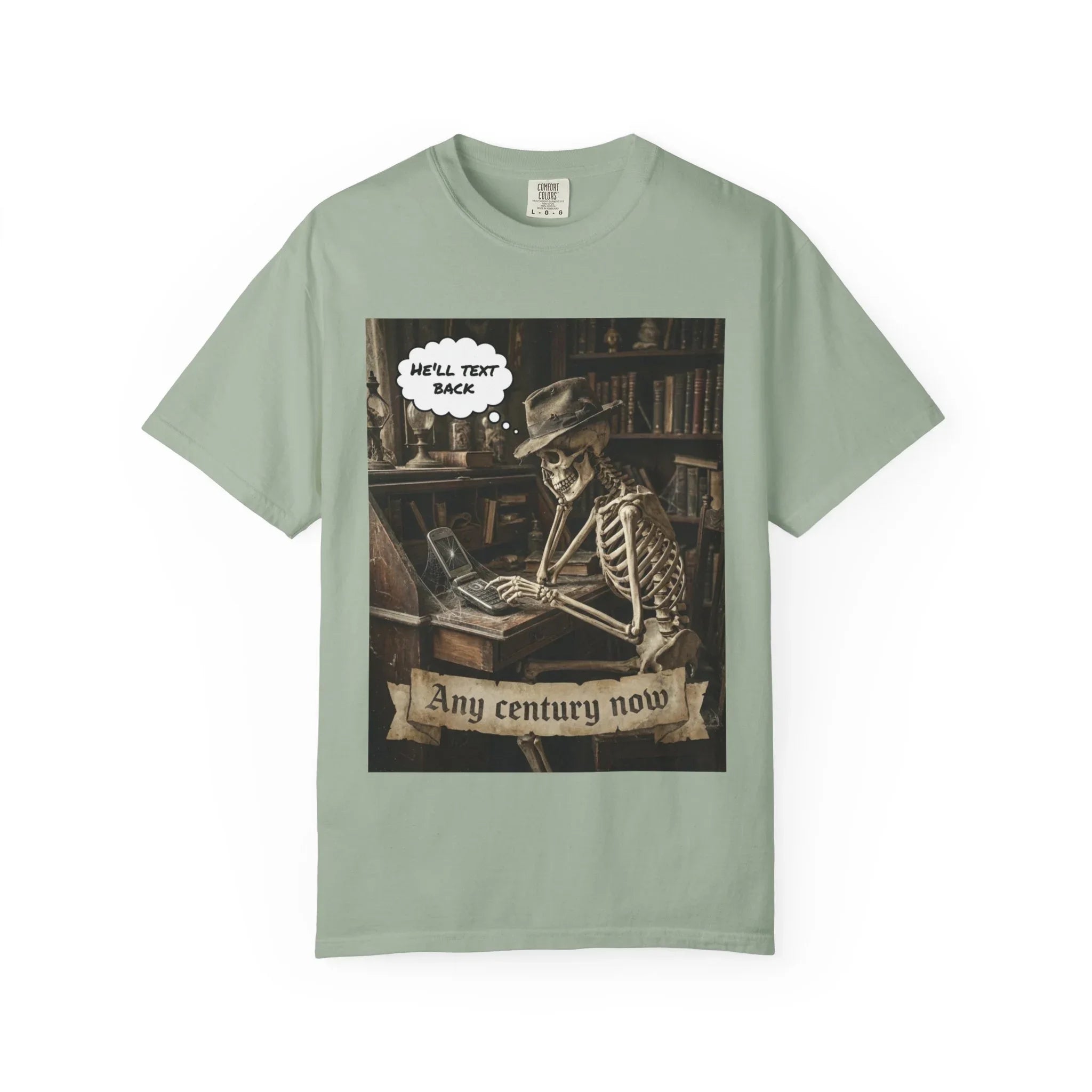 Any Century Now" Skeleton Graphic Tee - Funny Ghosted Dark Humor Streetwear Bay