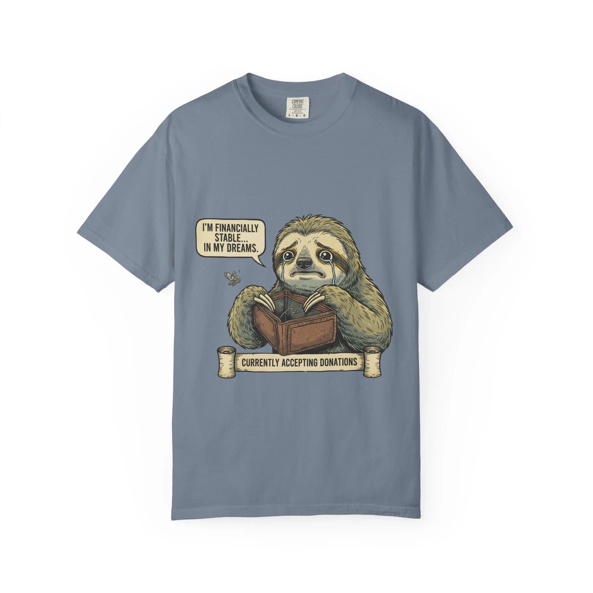 Funny Sloth Shirt Financially Stable In My Dreams Tee Broke Life Gift Crying Sloth Empty Wallet Sarcastic Adulting Humor Currently Blue Jean