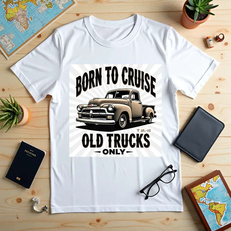Born to Cruise Old Trucks Only Shirt, Vintage Pickup Truck Tee, Classic Truck Graphic T-Shirt, Car Show Car Meet Garage Gift White