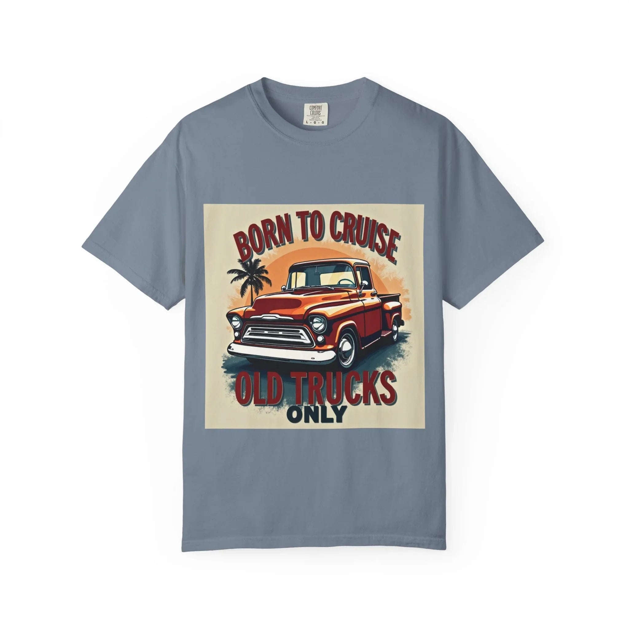 Born to Cruise Vintage Truck Shirt, Old Trucks Only Classic Pickup Tee, Retro Palm Sunset T-Shirt, Car Meet Garage Gift Blue Jean