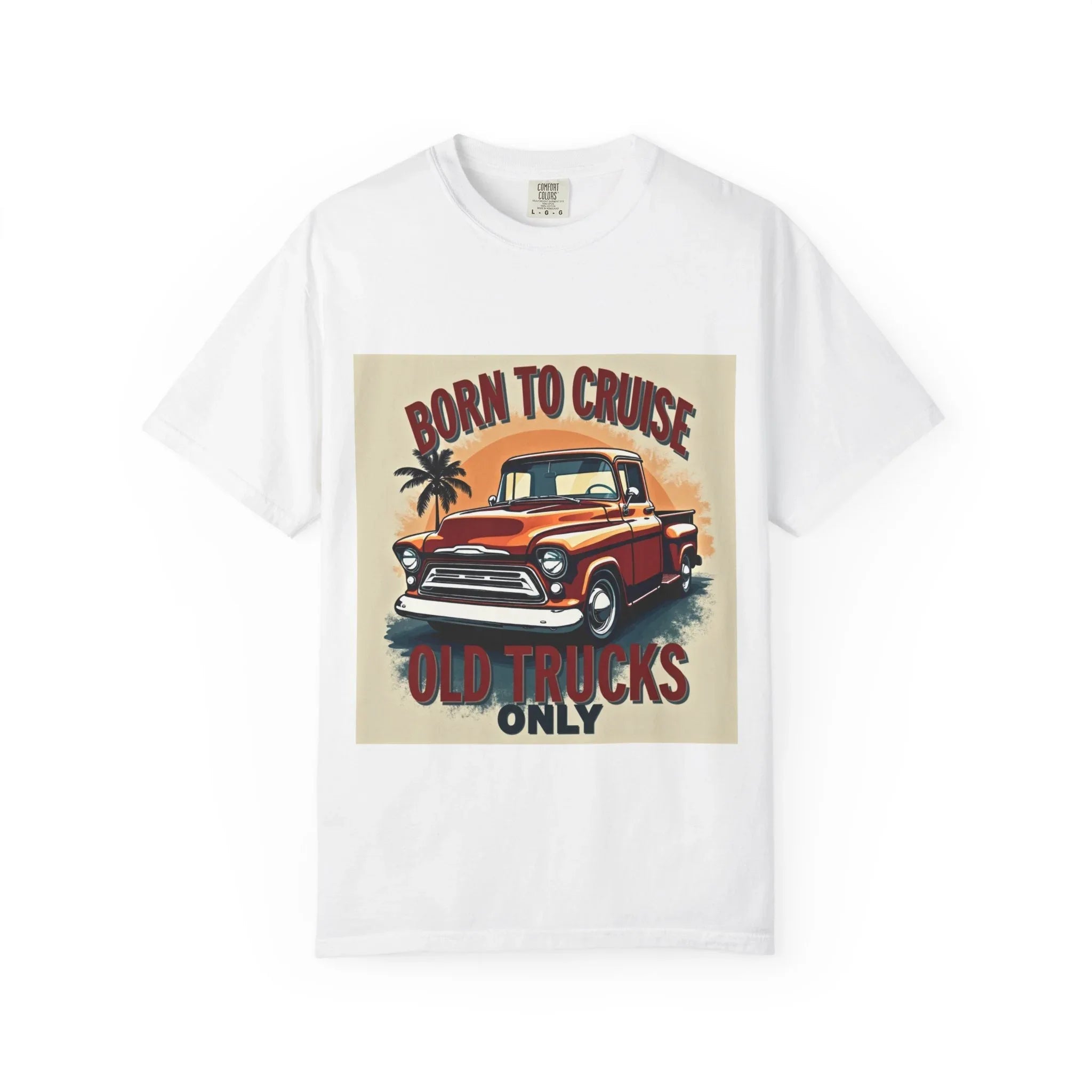 Born to Cruise Vintage Truck Shirt, Old Trucks Only Classic Pickup Tee, Retro Palm Sunset T-Shirt, Car Meet Garage Gift