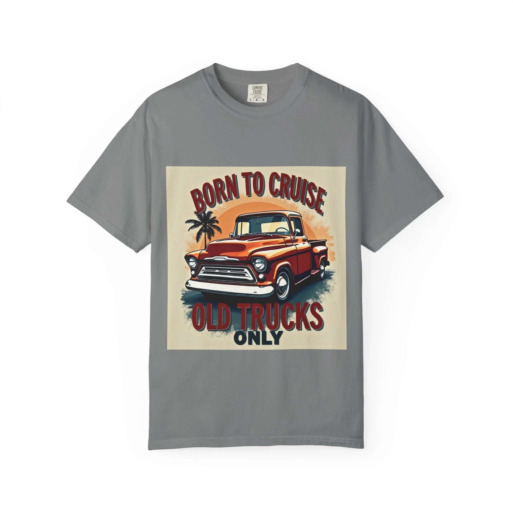 Born to Cruise Vintage Truck Shirt, Old Trucks Only Classic Pickup Tee, Retro Palm Sunset T-Shirt, Car Meet Garage Gift Grey