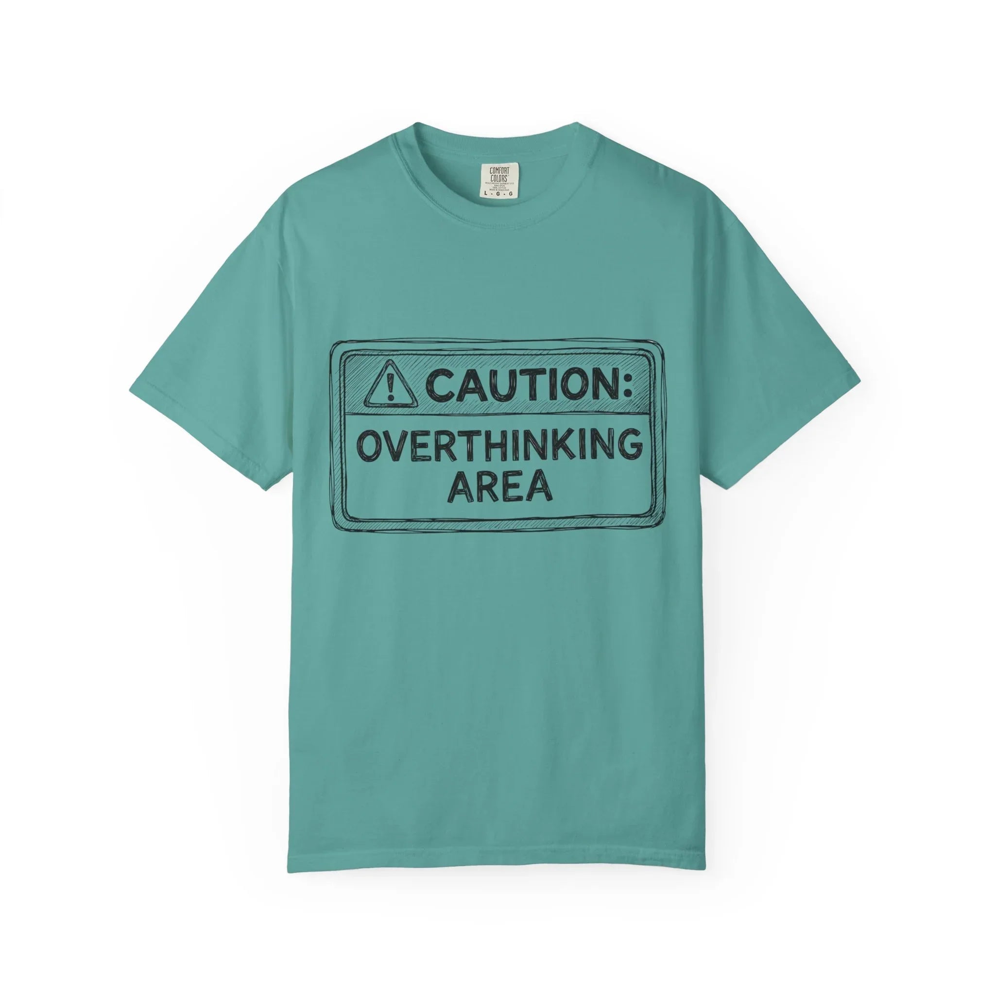 Caution Overthinking Area Shirt, Funny Warning Sign Tee, Anxiety Humor T-Shirt, Relatable Quote Graphic, Vintage Distressed Typography Seafoam