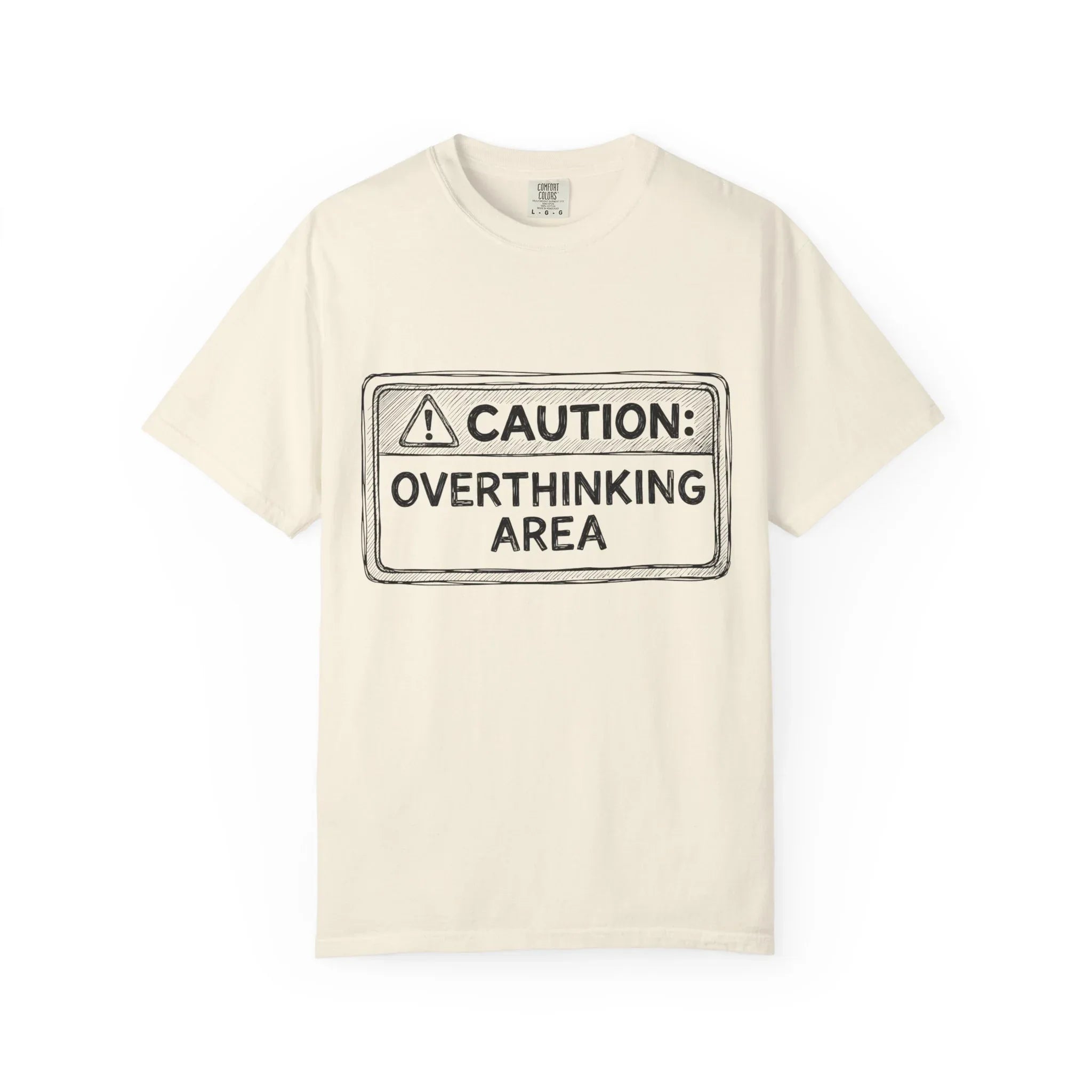 Caution Overthinking Area Shirt, Funny Warning Sign Tee, Anxiety Humor T-Shirt, Relatable Quote Graphic, Vintage Distressed Typography Ivory