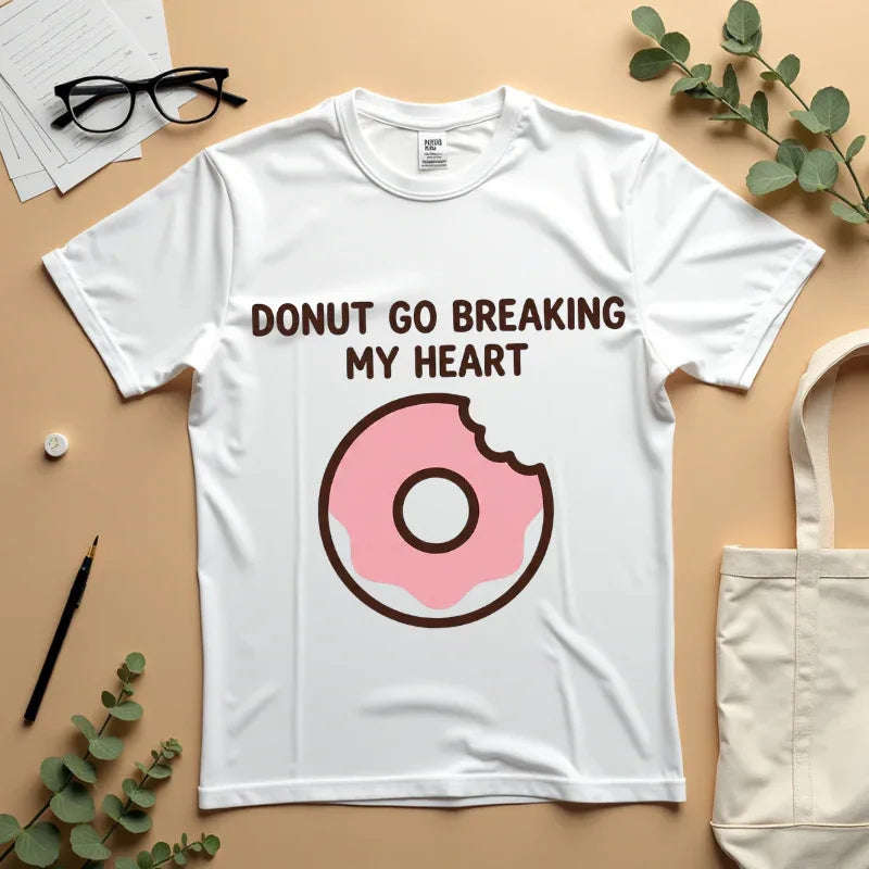 Donut Go Breaking My Heart Shirt, Cute Pink Donut Tee, Funny Food Pun T-Shirt, Dessert Lover Gift, Bakery Brunch Valentine White