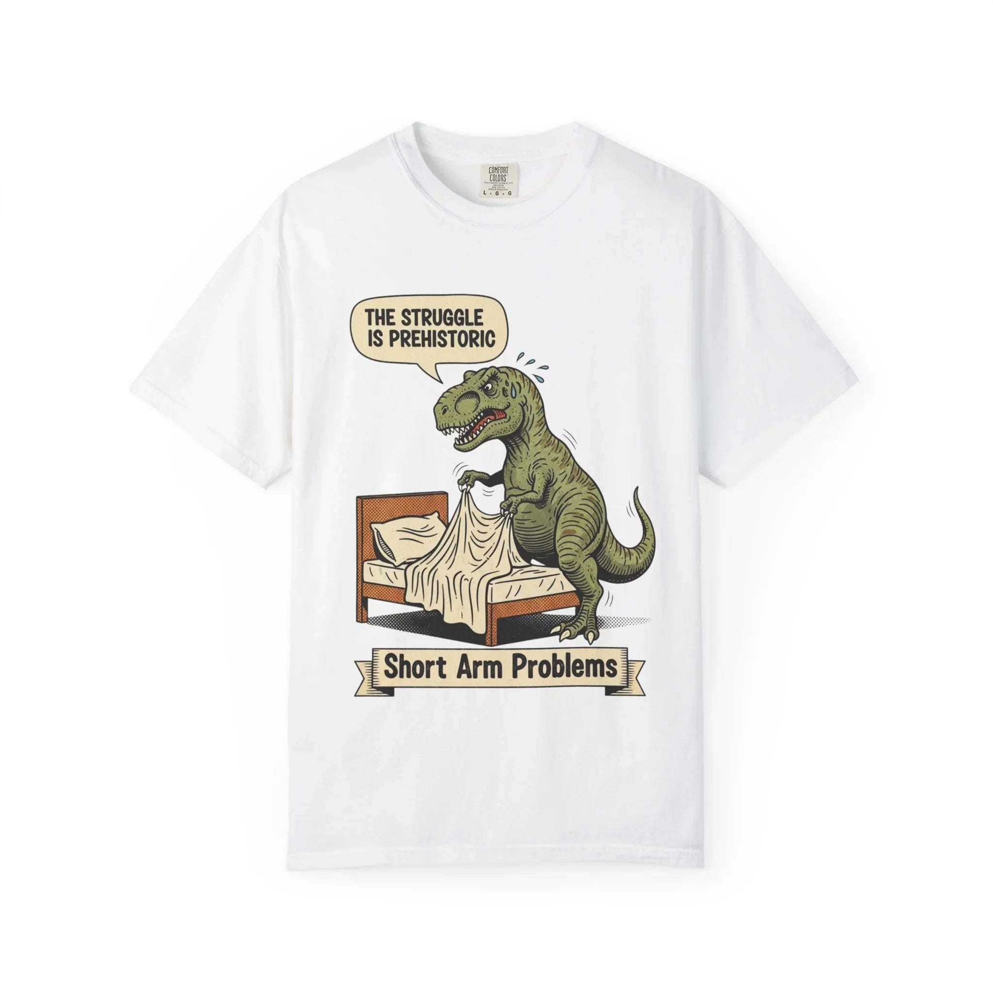Funny T-Rex Shirt - "The Struggle Is Prehistoric" Graphic Tee - Short Arm Problems Meme Tshirt - Vintage Dinosaur Humorous Gift for Him & Her - Retro Comic Style Top White