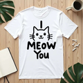 I Meow You Shirt, Cute Cat Illustration T-Shirt, Funny Cat Pun Tee, Handwritten Kitty Graphic, Cat Lover Gift, Valentine Cat Mom White
