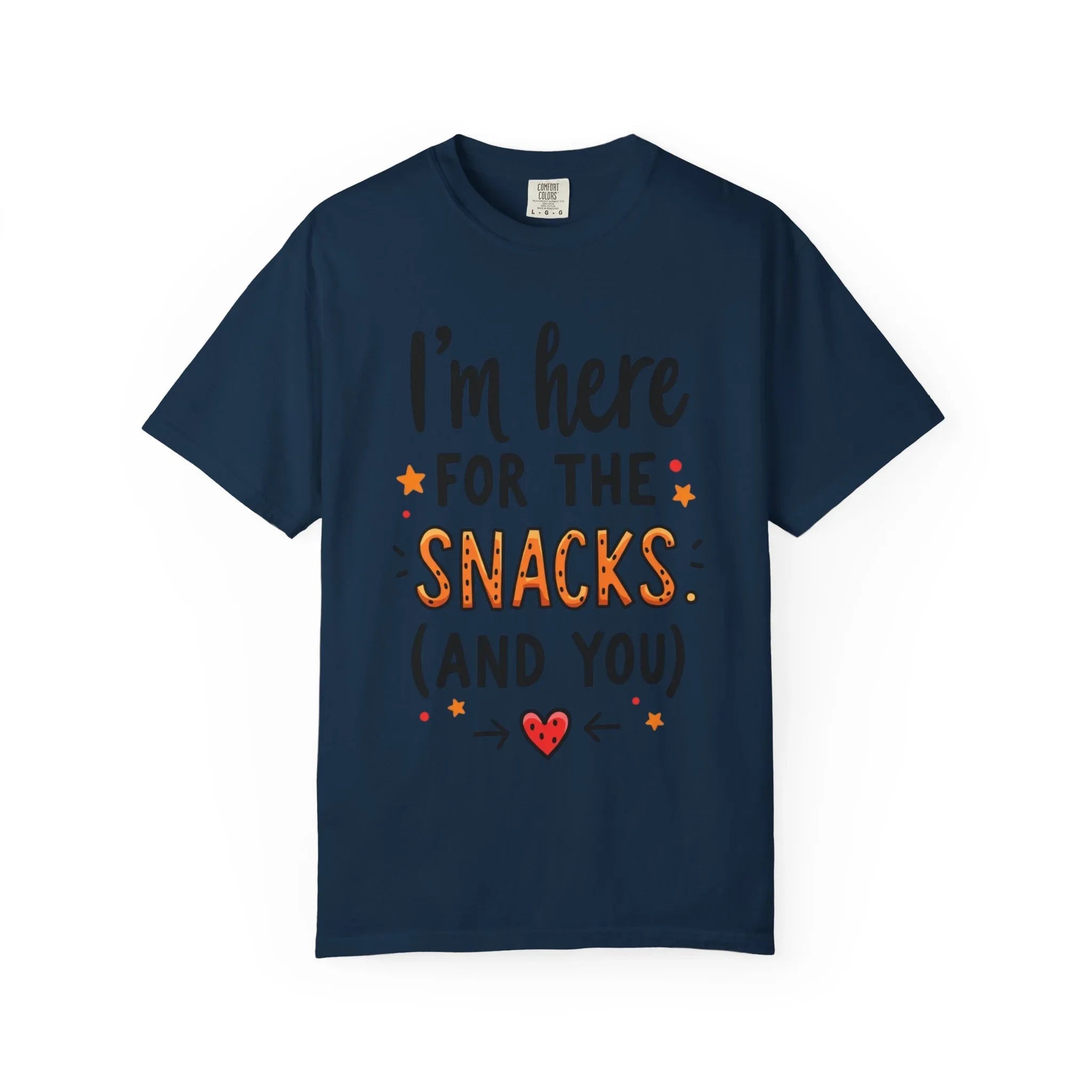 Im Here For The Snacks And You Shirt, Funny Snack Quote T-Shirt, Cute Hearts Tee, Snack Lover Gift, Foodie Humor, Valentine True Navy