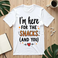 Im Here For The Snacks And You Shirt, Funny Snack Quote T-Shirt, Cute Hearts Tee, Snack Lover Gift, Foodie Humor, Valentine White