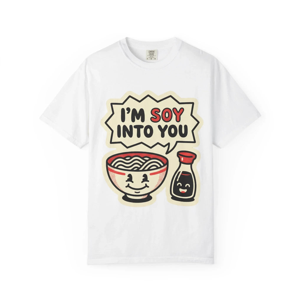 Im Soy Into You Ramen Shirt, Cute Ramen Bowl Tee, Funny Food Pun T-Shirt, Soy Sauce Noodle Graphic, Foodie Valentine Gift
