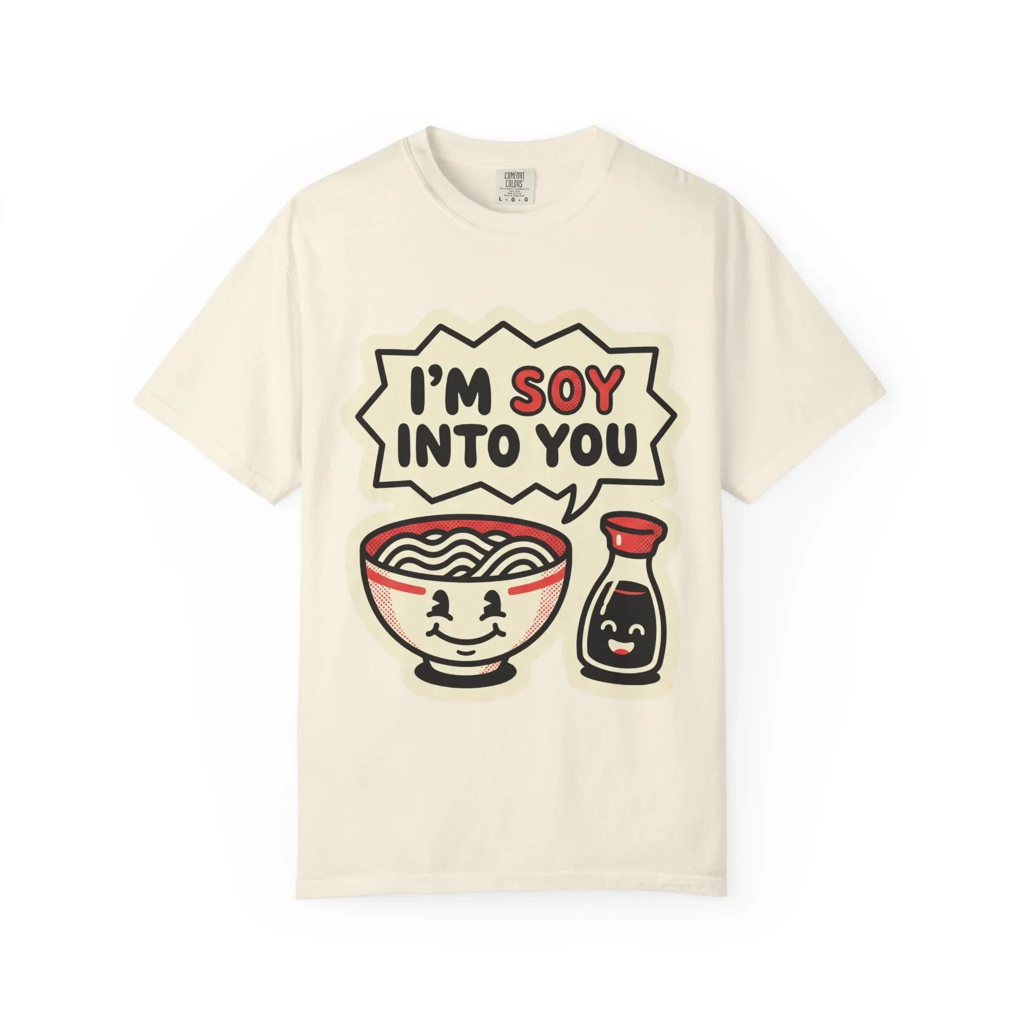 Im Soy Into You Ramen Shirt, Cute Ramen Bowl Tee, Funny Food Pun T-Shirt, Soy Sauce Noodle Graphic, Foodie Valentine Gift Ivory
