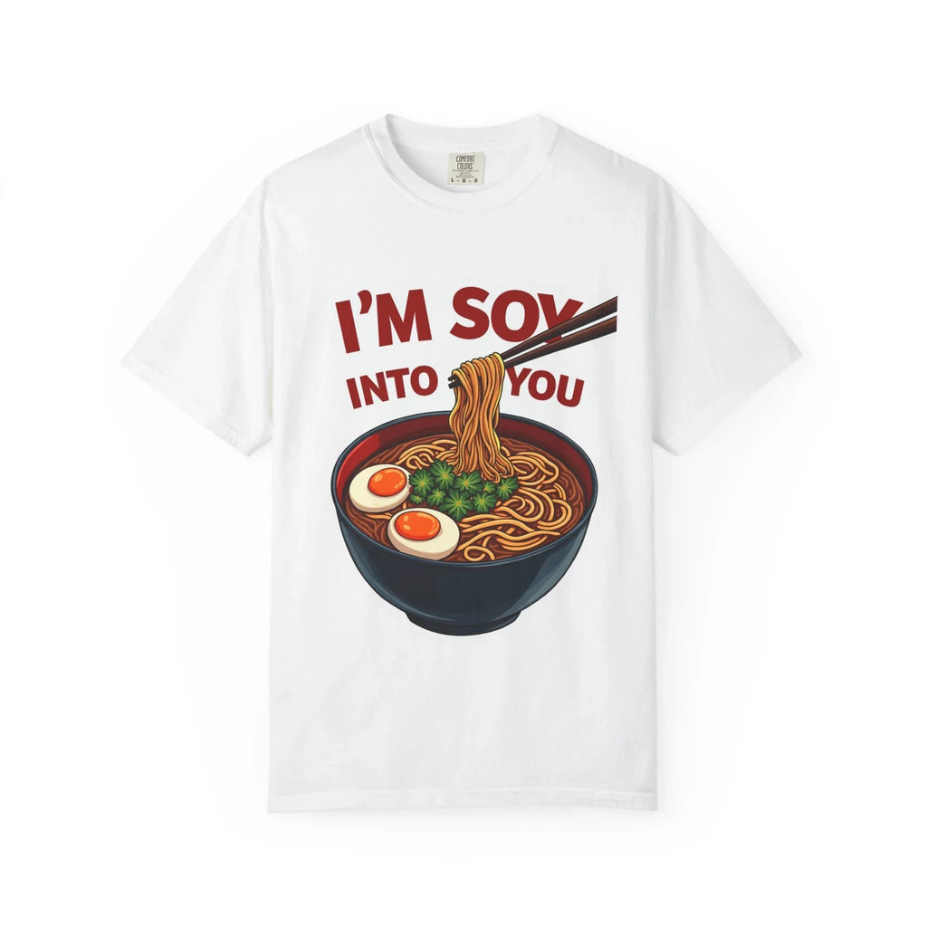 Im Soy Into You Ramen Shirt, Cute Ramen Bowl Tee, Funny Noodle Pun T-Shirt, Soy Sauce Foodie Gift, Valentine Date Night