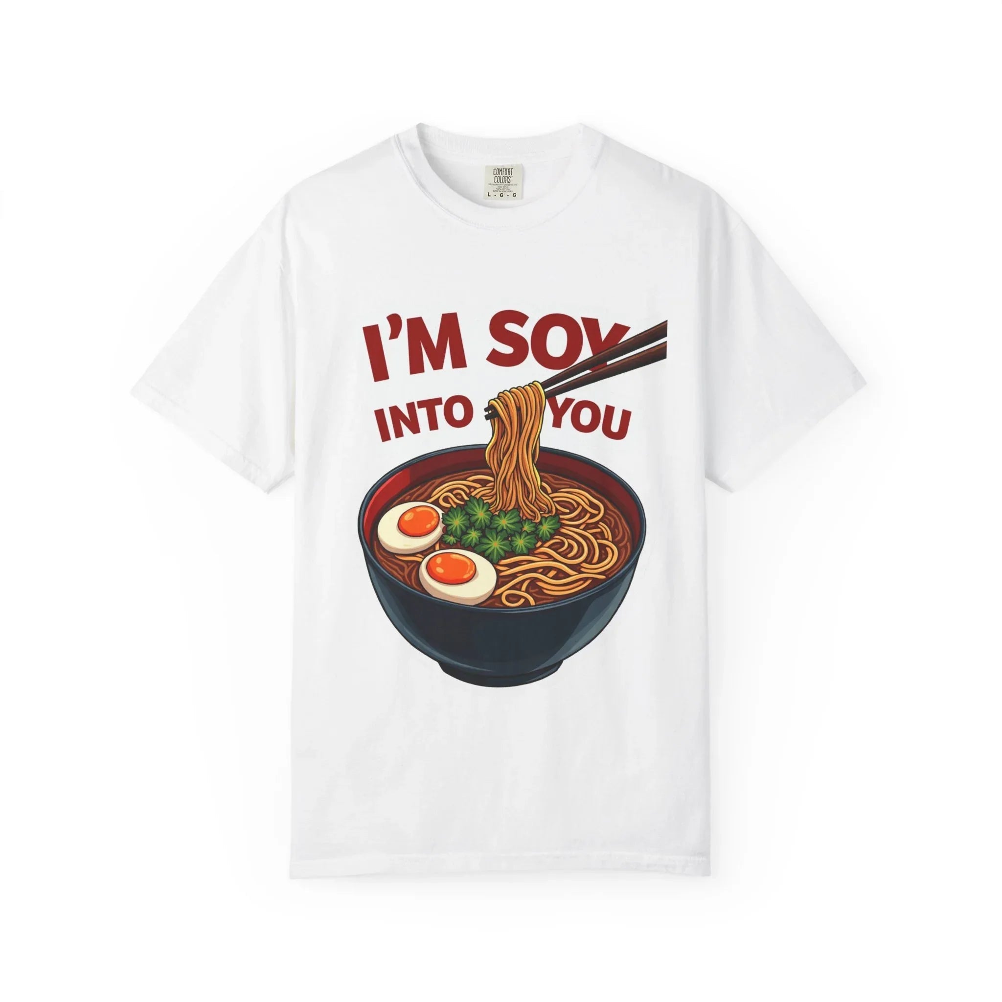 Im Soy Into You Ramen Shirt, Cute Ramen Bowl Tee, Funny Noodle Pun T-Shirt, Soy Sauce Foodie Gift, Valentine Date Night