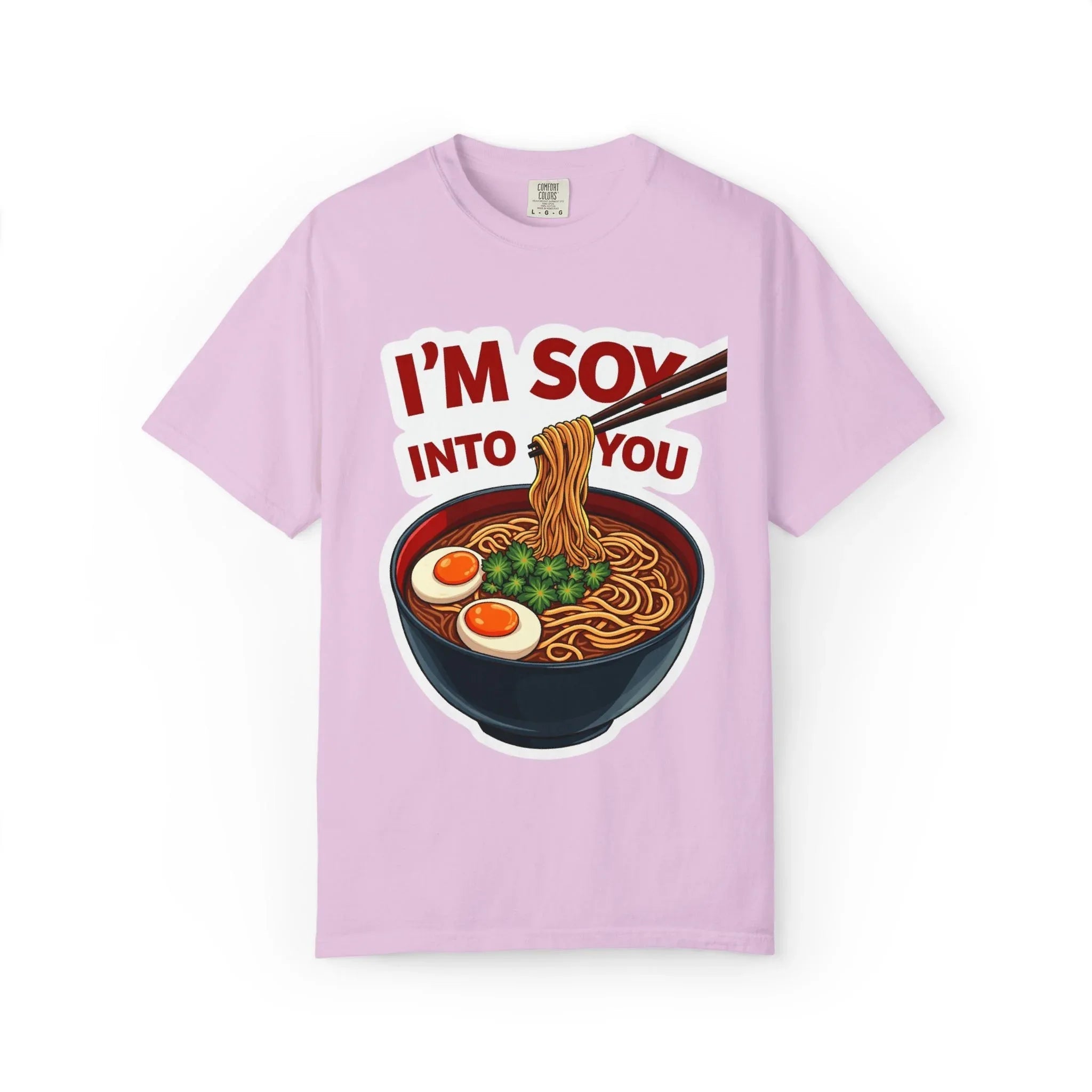Im Soy Into You Ramen Shirt, Cute Ramen Bowl Tee, Funny Noodle Pun T-Shirt, Soy Sauce Foodie Gift, Valentine Date Night Orchid