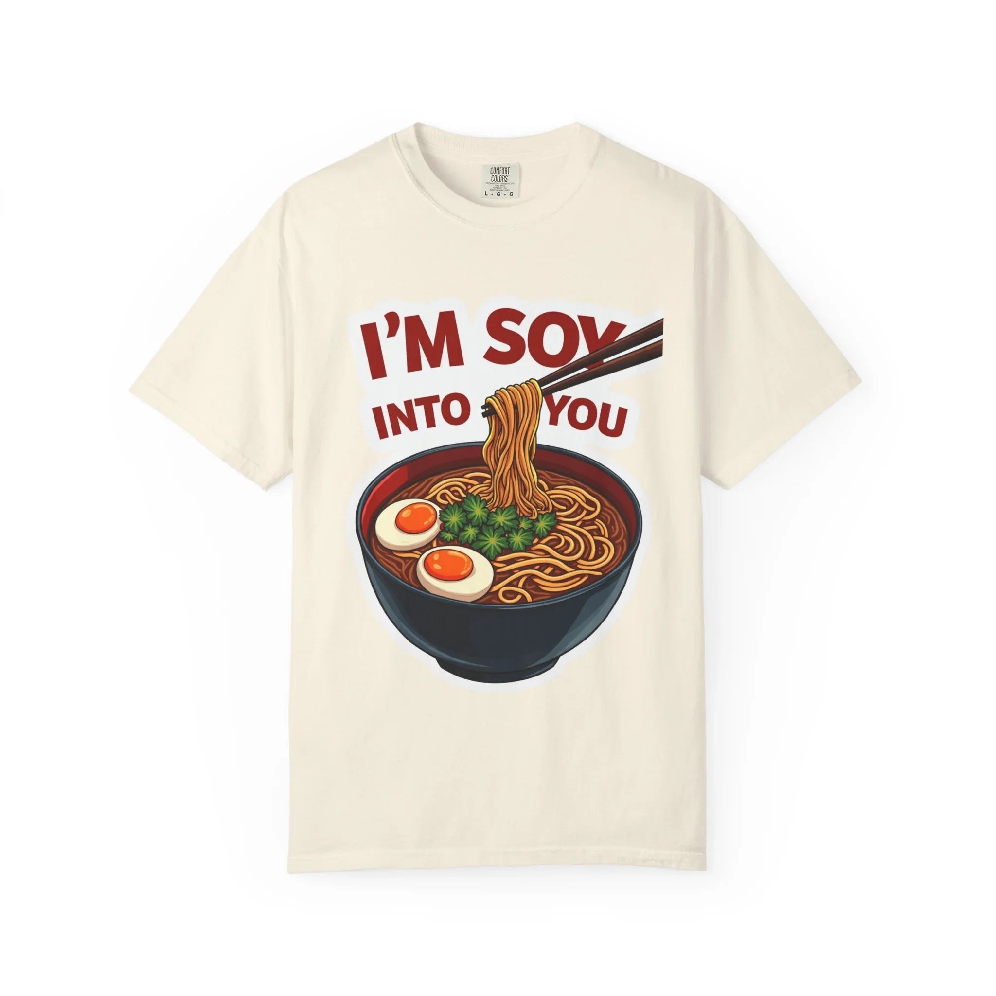 Im Soy Into You Ramen Shirt, Cute Ramen Bowl Tee, Funny Noodle Pun T-Shirt, Soy Sauce Foodie Gift, Valentine Date Night Ivory