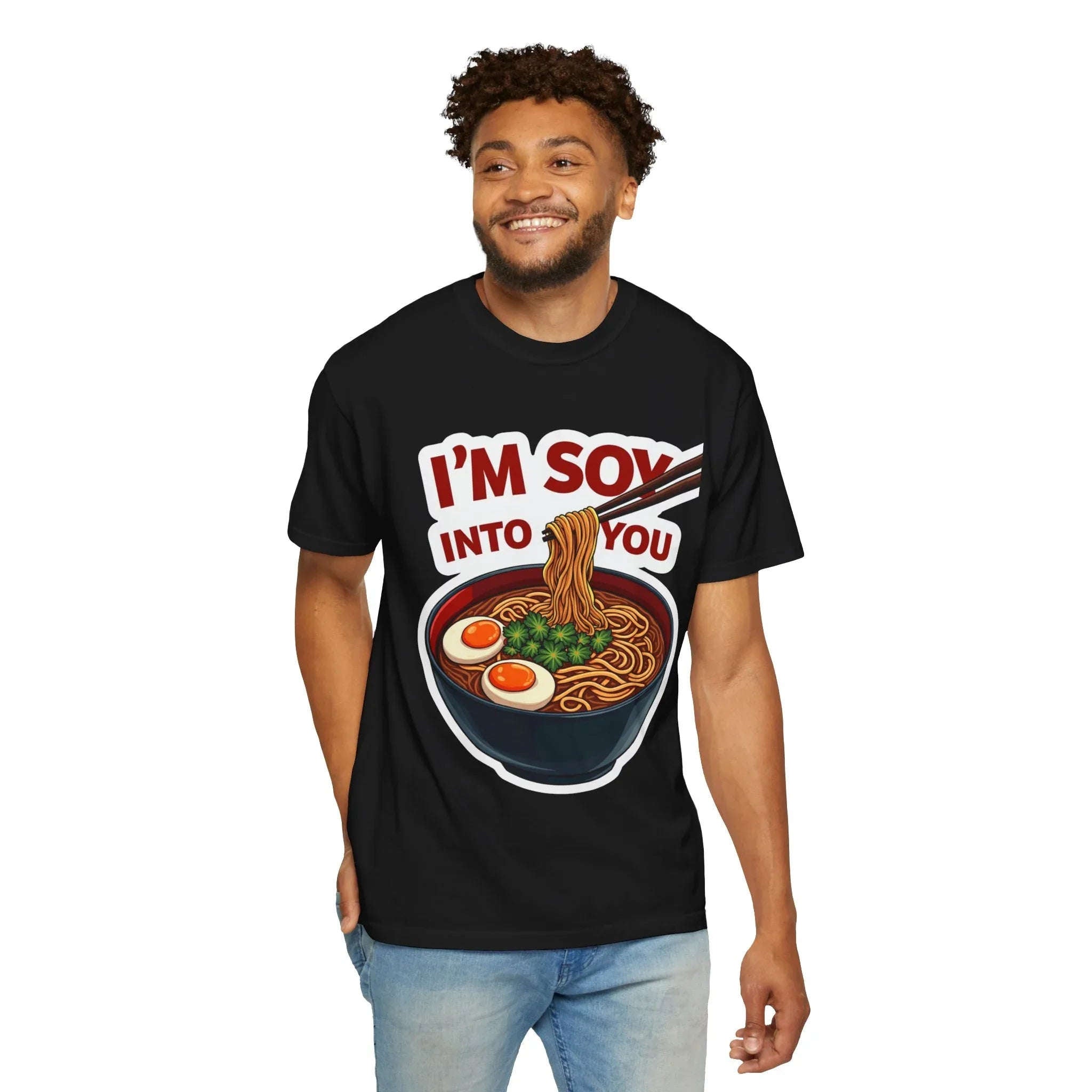 Im Soy Into You Ramen Shirt, Cute Ramen Bowl Tee, Funny Noodle Pun T-Shirt, Soy Sauce Foodie Gift, Valentine Date Night