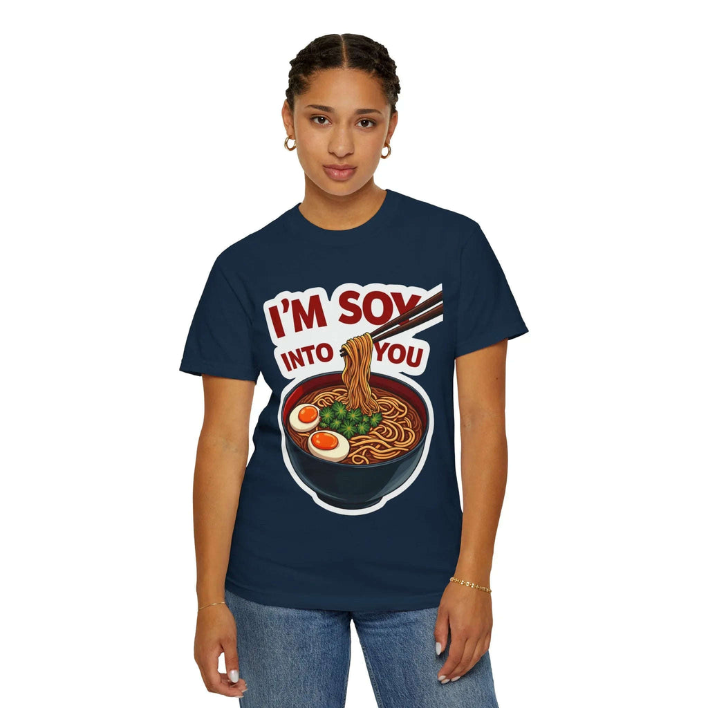 Im Soy Into You Ramen Shirt, Cute Ramen Bowl Tee, Funny Noodle Pun T-Shirt, Soy Sauce Foodie Gift, Valentine Date Night