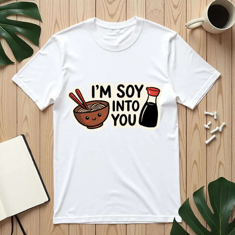 Im Soy Into You Shirt, Ramen Bowl Soy Sauce Tee, Funny Noodle Pun T-Shirt, Cute Foodie Graphic, Ramen Night Gift White