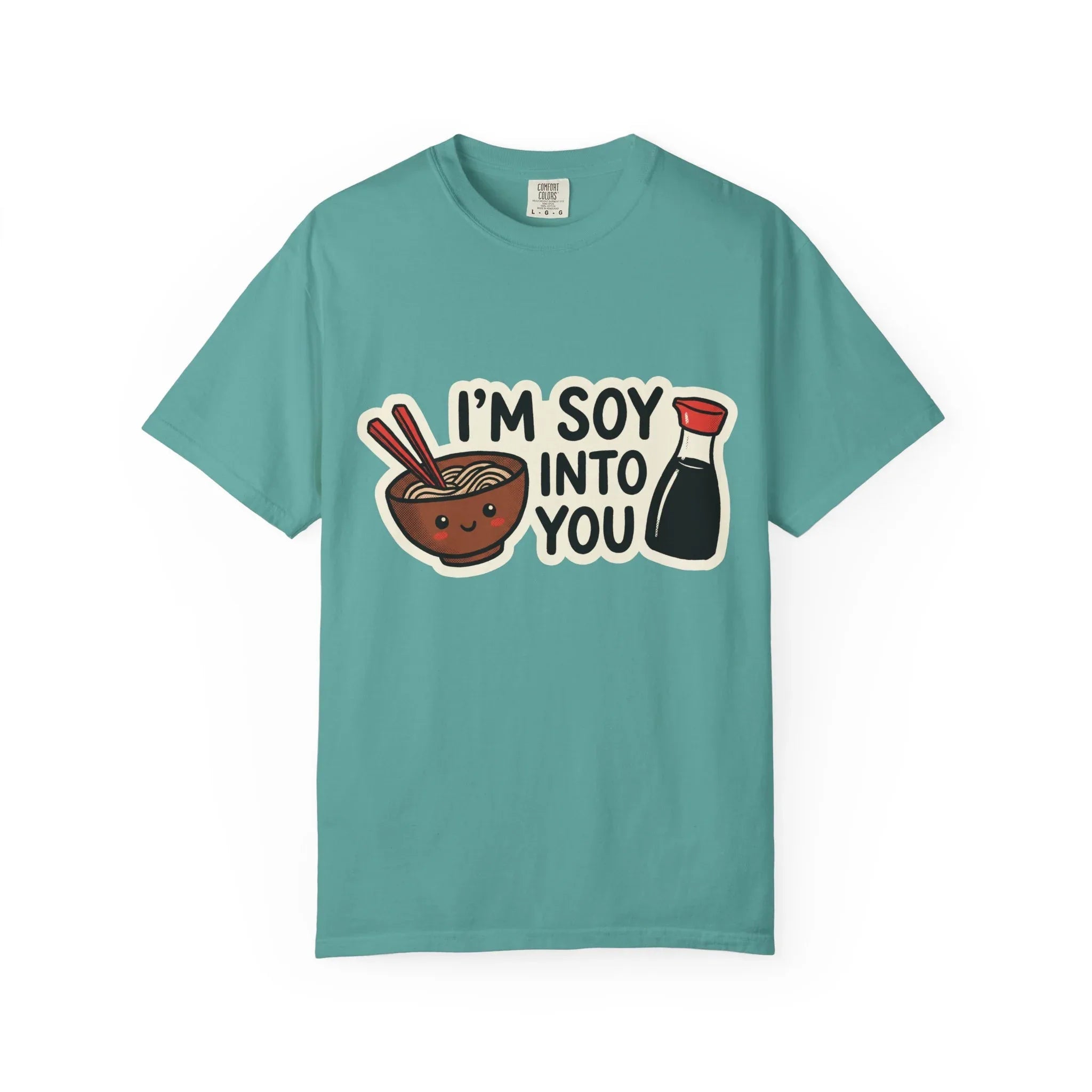 Im Soy Into You Shirt, Ramen Bowl Soy Sauce Tee, Funny Noodle Pun T-Shirt, Cute Foodie Graphic, Ramen Night Gift Seafoam