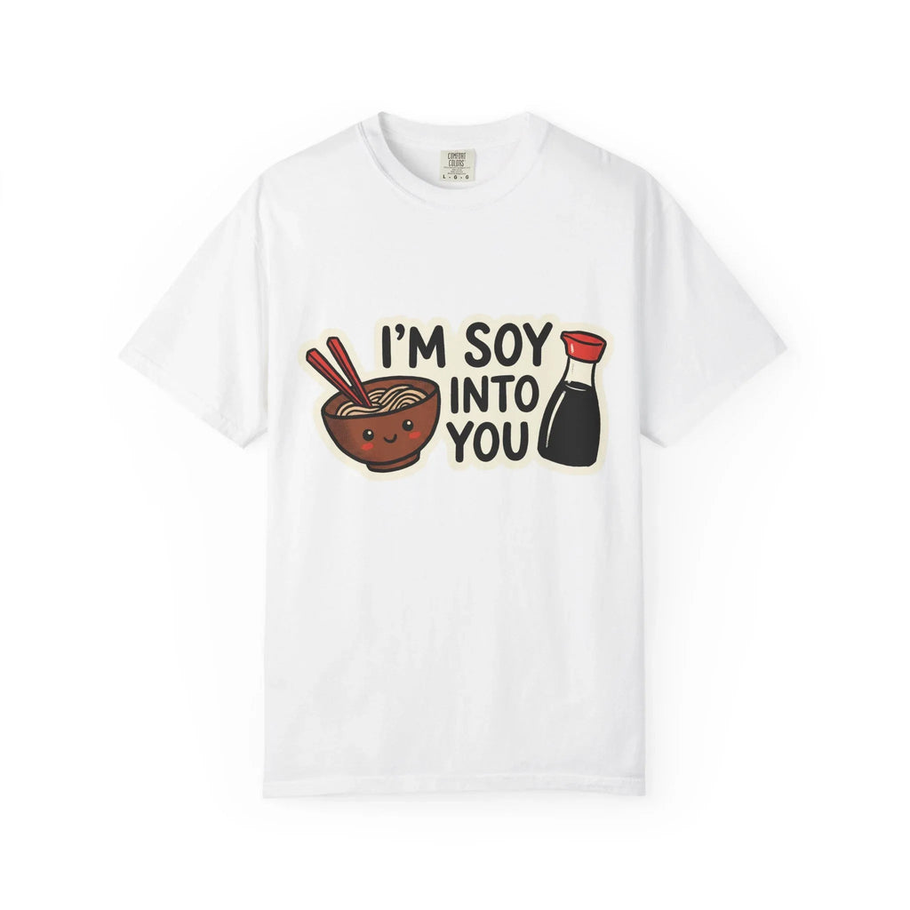 Im Soy Into You Shirt, Ramen Bowl Soy Sauce Tee, Funny Noodle Pun T-Shirt, Cute Foodie Graphic, Ramen Night Gift
