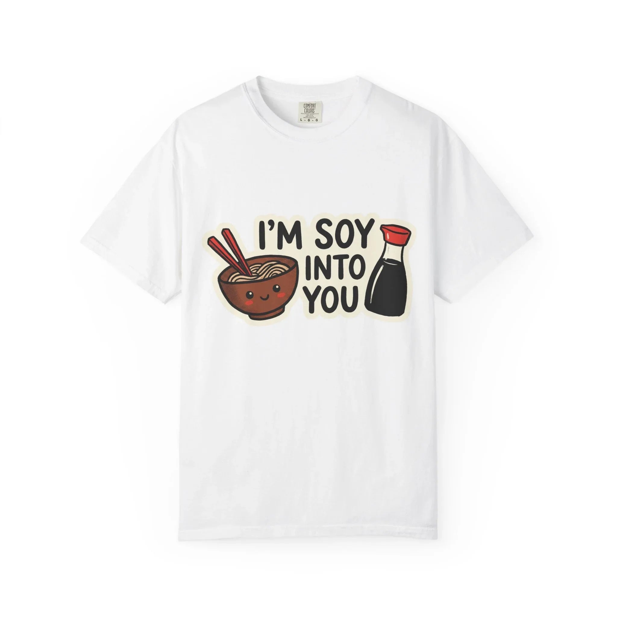 Im Soy Into You Shirt, Ramen Bowl Soy Sauce Tee, Funny Noodle Pun T-Shirt, Cute Foodie Graphic, Ramen Night Gift