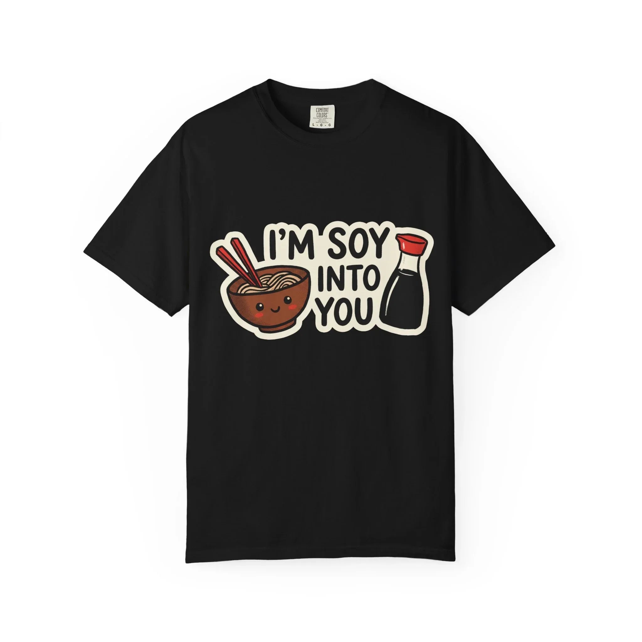 Im Soy Into You Shirt, Ramen Bowl Soy Sauce Tee, Funny Noodle Pun T-Shirt, Cute Foodie Graphic, Ramen Night Gift Black