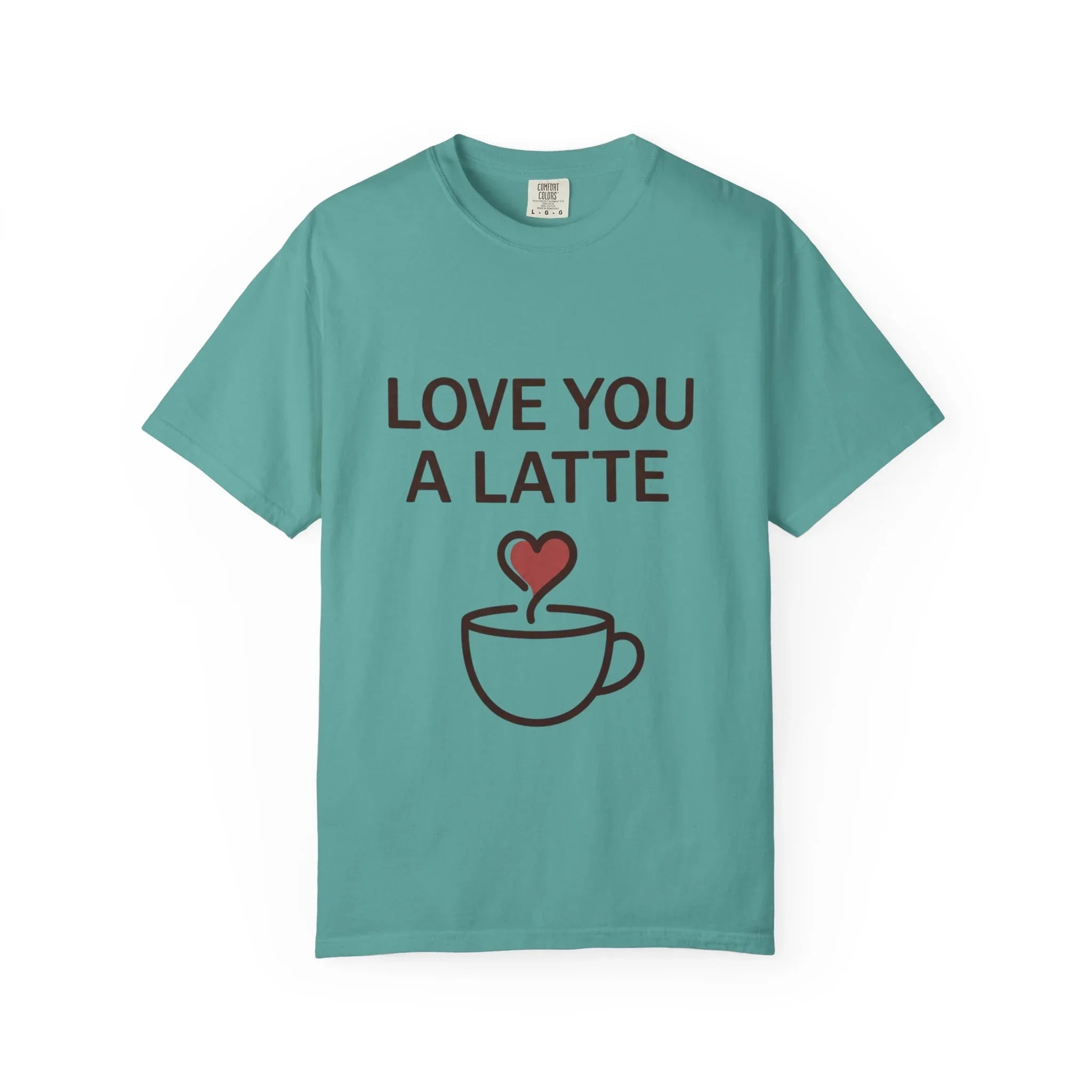 Love You a Latte Shirt, Coffee Lover T-Shirt, Cute Latte Cup Heart Tee, Cafe Aesthetic Graphic, Barista Gift, Valentine Coffee Seafoam