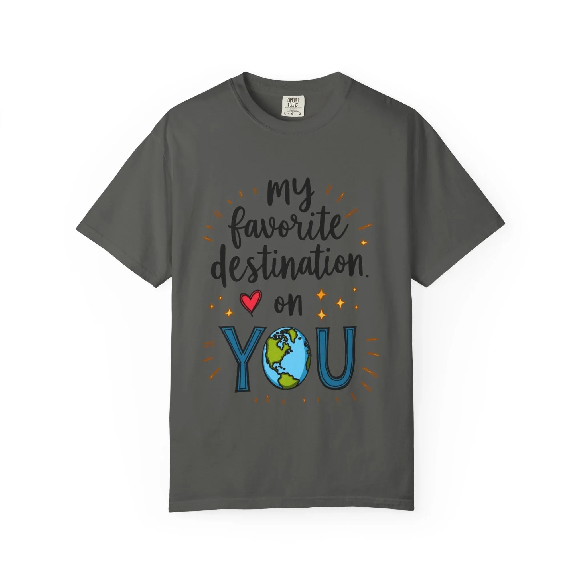 My Favorite Destination You Shirt, Travel Love Quote T-Shirt, Cute Globe Heart Tee, Couples Road Trip Gift, Anniversary Valentine Pepper