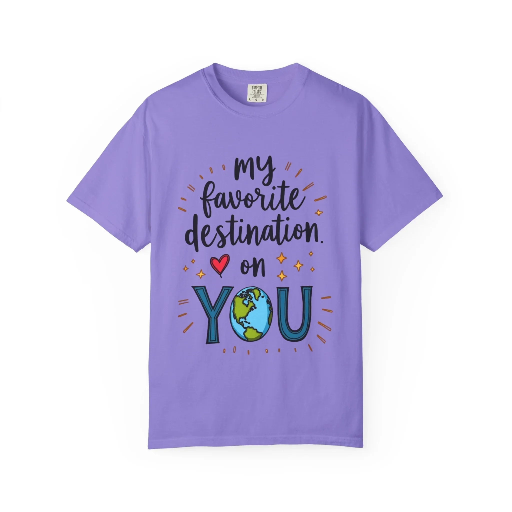 My Favorite Destination You Shirt, Travel Love Quote T-Shirt, Cute Globe Heart Tee, Couples Road Trip Gift, Anniversary Valentine Violet