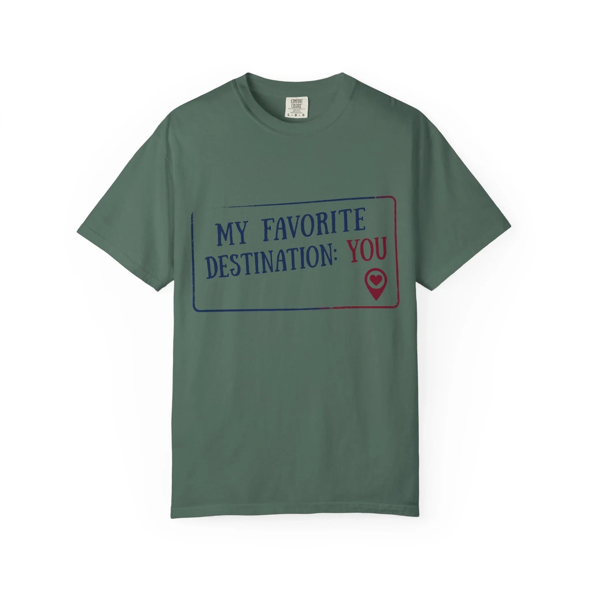 My Favorite Destination You Shirt, Travel Love Quote T-Shirt, Map Pin Romance Tee, Couples Road Trip Gift, Anniversary Valentine Blue Spruce