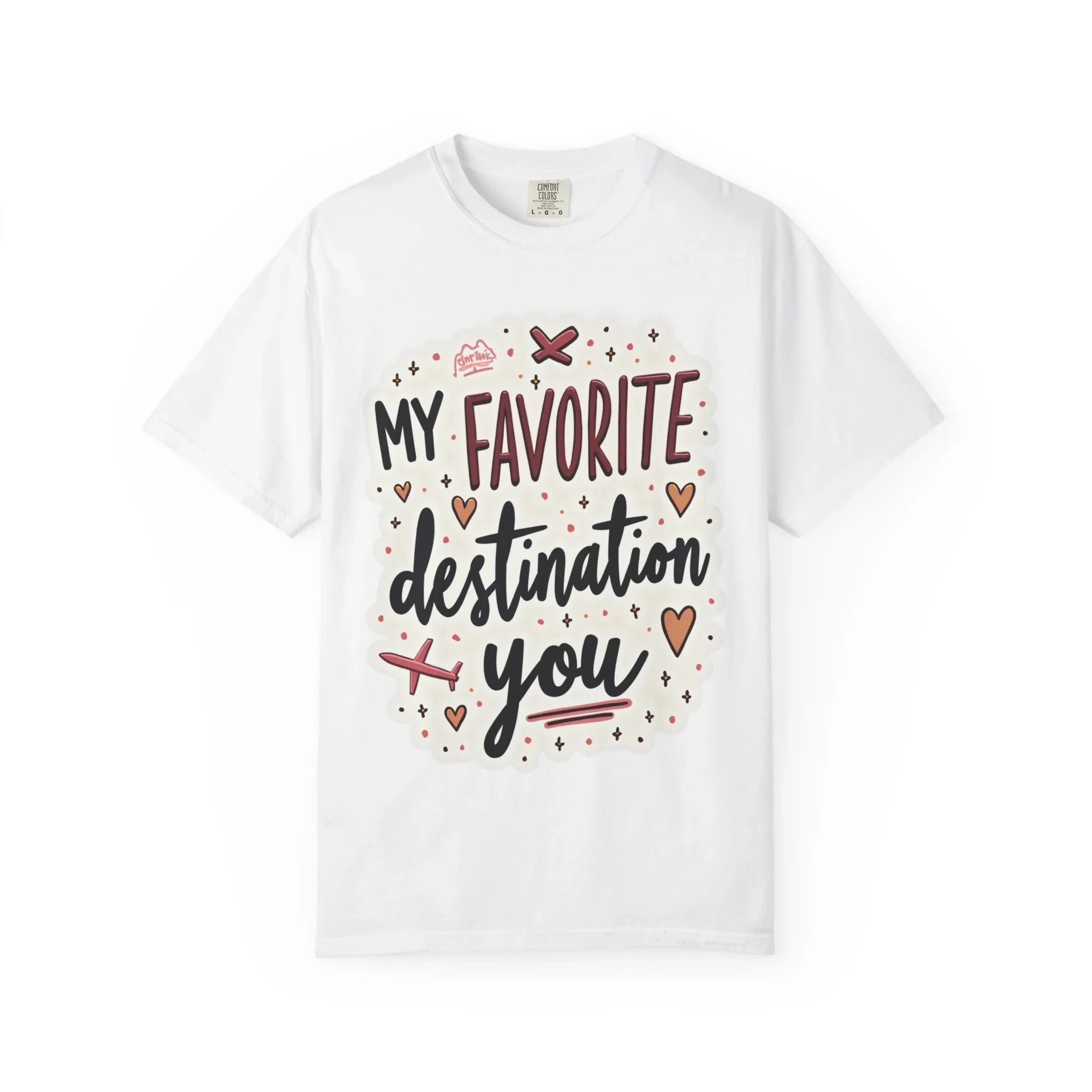 My Favorite Destination You Shirt, Travel Love Typography T-Shirt, Hearts and Planes Tee, Couples Road Trip Gift, Anniversary Valentine