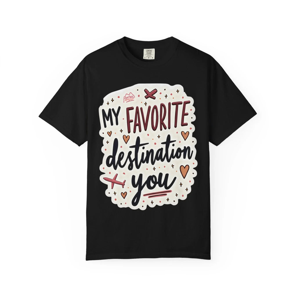 My Favorite Destination You Shirt, Travel Love Typography T-Shirt, Hearts and Planes Tee, Couples Road Trip Gift, Anniversary Valentine Black
