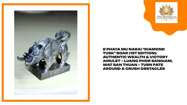 🐗 Phaya Mu Narai "Diamond Tusk" Boar (1st Edition): Authentic Wealth &amp; Victory Amulet &ndash; Luang Phor Sangiam, Wat Ban Thuan &ndash; Turn Fate Around &amp; Crush Obstacles by@Outfy
