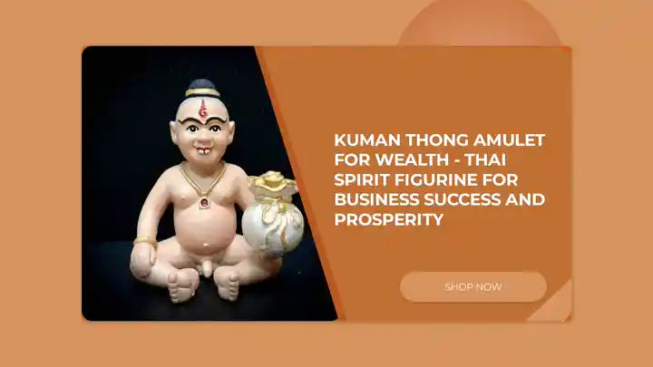 Kuman Thong Amulet for Wealth - Thai Spirit Figurine for Business Success and Prosperity by@Outfy