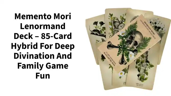 Memento Mori Lenormand Deck &ndash; 85-Card Hybrid for Deep Divination and Family Game Fun by@Outfy