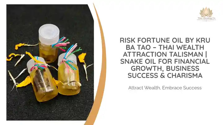 Risk Fortune Oil by Kru Ba Tao &ndash; Thai Wealth Attraction Talisman | Snake Oil for Financial Growth, Business Success & Charisma by@Outfy