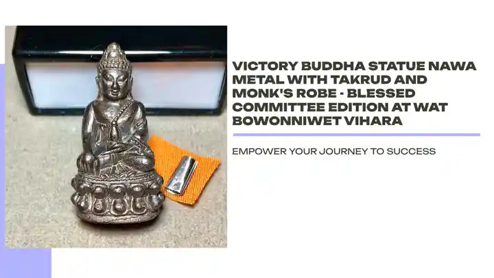 Victory Buddha Statue Nawa Metal with Takrud and Monk's Robe - Blessed Committee Edition at Wat Bowonniwet Vihara by@Outfy