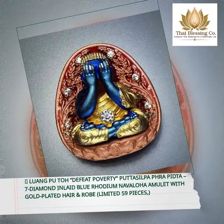 🪙 Luang Pu Toh &ldquo;Defeat Poverty&rdquo; Puttasilpa Phra Pidta &ndash; 7‑Diamond Inlaid Blue Rhodium Navaloha Amulet with Gold‑Plated Hair &amp; Robe (Limited 59 Pieces,) by@Outfy