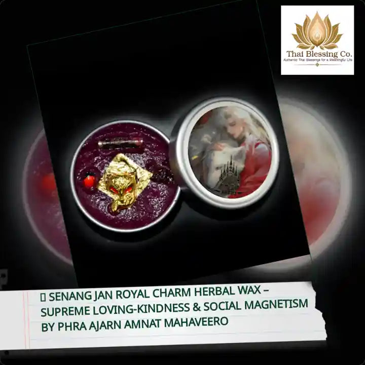 ✨ Senang Jan Royal Charm Herbal Wax &ndash; Supreme Loving-Kindness &amp; Social Magnetism by Phra Ajarn Amnat Mahaveero by@Outfy